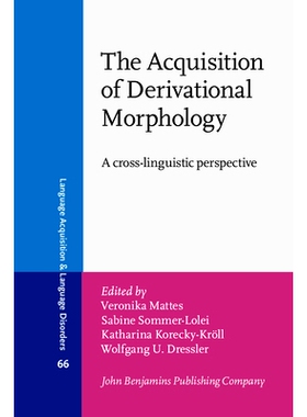 预订 The Acquisition of Derivational Morphology.: A cross-linguistic perspective. 衍生形态学的获得：跨语言视角: 97890272