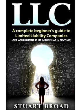 预订 Llc: A Complete Beginner’s Guide To Limited Liability Companies (LLC Taxes, LLC v.s S-corp v.s C-corp): 9781974274