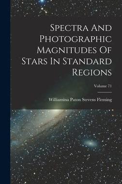 [预订]Spectra And Photographic Magnitudes Of Stars In Standard Regions; Volume 71 9781017834994