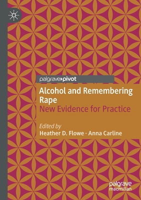 【预订】Alcohol and Remembering Rape: New Evidence for Practice 9783030678692
