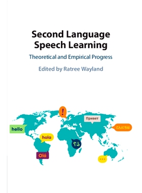 预订 Second Language Speech Learning: Theoretical and Empirical Progress *语言语音学习：理论和经验进程: 9781108814614