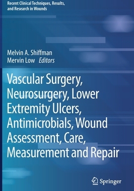【预订】Vascular Surgery, Neurosurgery, Lower Extremity Ulcers, Antimicrobials, Wound Assessment, Care, Measuremen...