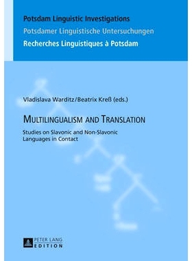 预订 Multilingualism and Translation: Studies on Slavonic and Non-Slavonic Languages in Contact 多语言和翻译：斯拉夫与非