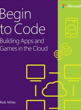 [预订]Begin to Code: Building Apps and Games in the Cloud 9780138065409