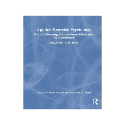 预订 Applied Exercise Psychology: The Challenging Journey from Motivation to Adherence