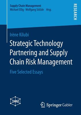 【预订】Strategic Technology Partnering and Supply Chain Risk Management