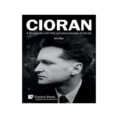[预订]Cioran - A Dionysiac with the voluptuousness of doubt 9781622736676
