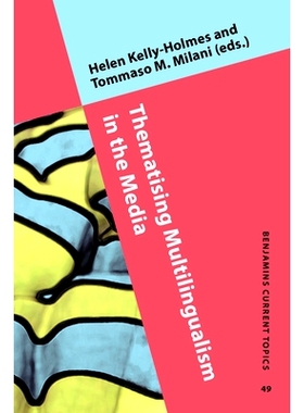 预订 Thematising Multilingualism in the Media. 在媒体中创建多语制: 9789027202680