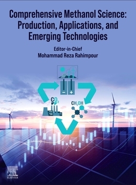 预订 Comprehensive Methanol Science: Production, Applications, and Emerging Technologies 综合甲醇科学：生产、应用和新兴