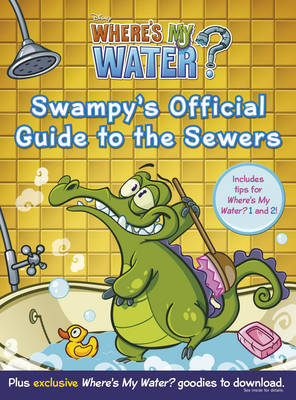 【预订】Where’s My Water: Swampy’s Official Guide to the Sewers
