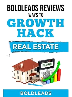 预订 BoldLeads Reviews Ways to Growth Hack Real Estate: 9781532776526