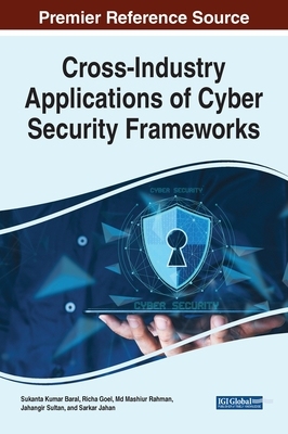 【预订】Cross-Industry Applications of Cyber Security Frameworks 9781668434482
