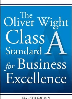 英文原版 Oliver Wight企业优秀业绩A级检测 The Oliver Wight Class A Standard For Business Excellence, Seventh Edition