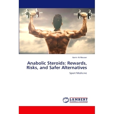 预订 Anabolic Steroids: Rewards, Risks, and Safer Alternatives: 9783659589416