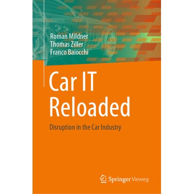 预订 Car IT Reloaded Disruption in the Car Industry 汽车信息技术重装上阵：汽车行业的颠覆 9783658476908