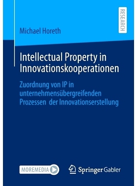 预订 Intellectual Property in Innovationskooperationen: Zuordnung von IP in unternehmensübergreifenden Prozessen  der I