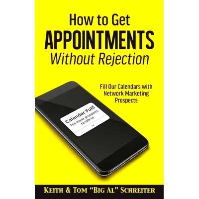预订 How to Get Appointments Without Rejection: Fill Our Calendars with Network Marketing Prospects: 9781948197717