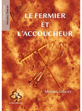 预订 Le fermier et l’accoucheur : l’industrialisation de l’agriculture et de l’accouchement 农民与助产士：农业与生育