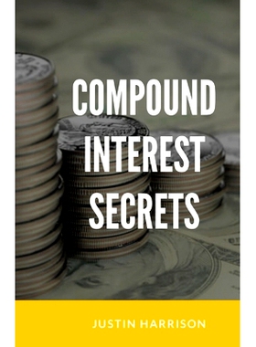 预订 Compound Interest Secrets: Grow Your Wealth Like The Big Guys: 9781701769519