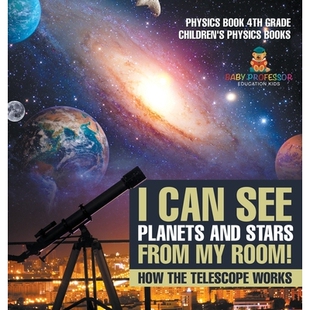Physics Works 4th and How from Telescope Stars Children’s Grade See Can The Planets Book Room 预订