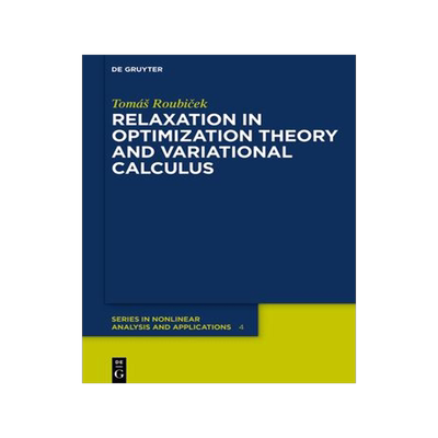 [预订]Relaxation in Optimization Theory and Variational Calculus 9783110589627