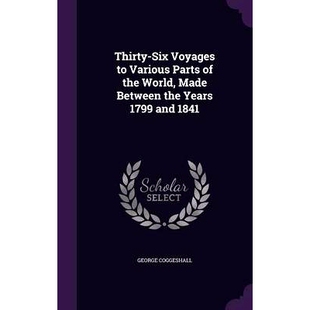 Parts 1799 Thirty Various Voyages and Years the 1841 Made Between Six 预订 9781357557652 World