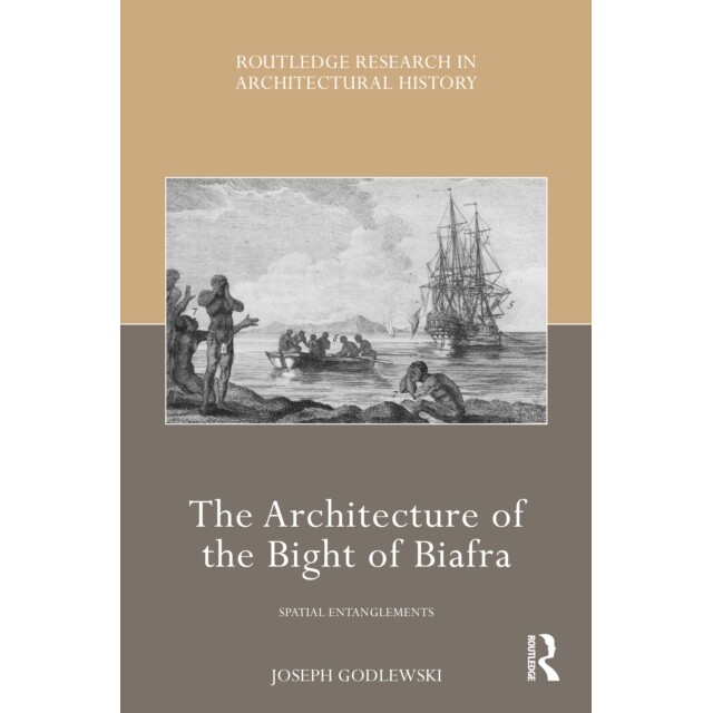 预订 The Architecture of the Bight of Biafra: Spatial Entanglements 9781032708232