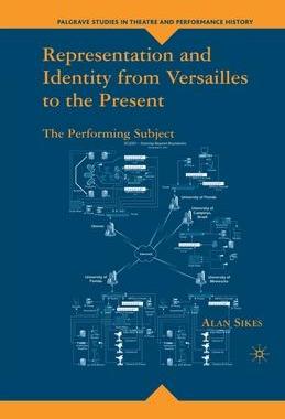[预订]Representation and Identity from Versailles to the Present: The Performing Subject 9781349537822