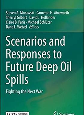 【预售】Scenarios and Responses to Future Deep Oil Spills