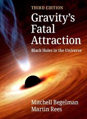 现货 Gravity’s Fatal Attraction: Black Holes in the Universe 重力的致命吸引力：宇宙中的黑洞: 9781108819053