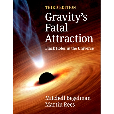 现货 Gravity’s Fatal Attraction: Black Holes in the Universe 重力的致命吸引力：宇宙中的黑洞: 9781108819053