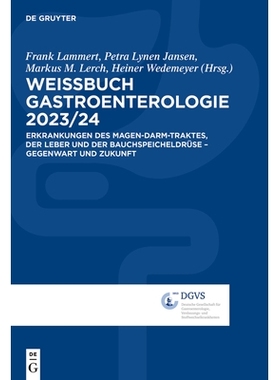 预订 Weissbuch Gastroenterologie 2023/24: Erkrankungen des Magen-Darm-Traktes, der Leber und der Bauchspeicheldrüse –