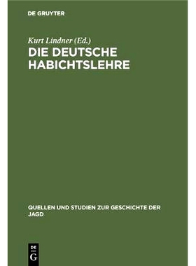 预订 Die deutsche Habichtslehre: Das Beizbüchlein und seine Quellen: 9783111014746
