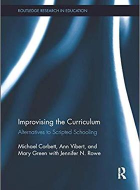 【预售】Improvising the Curriculum: Alternatives to Scripted Schooling