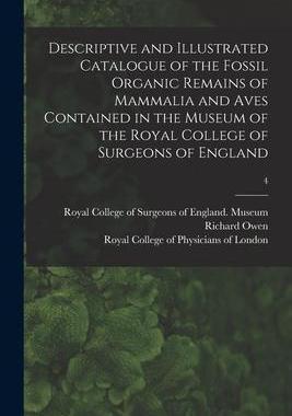 [预订]Descriptive and Illustrated Catalogue of the Fossil Organic Remains of Mammalia and Aves Contained i 9781014338075