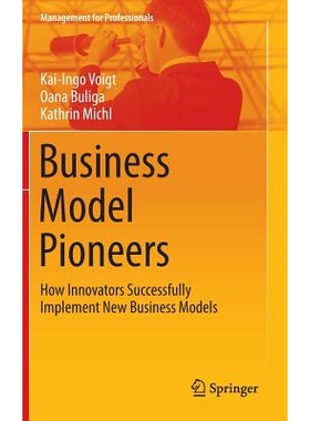 预订 Business Model Pioneers: How Innovators Successfully Implement New Business Models 商业模式的先驱：创新者如何成功实