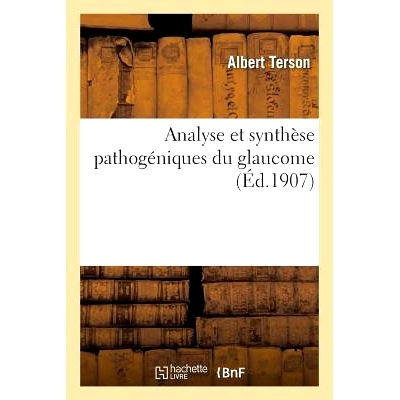 预订 Analyse Et Synthèse Pathogéniques Du Glaucome 青光眼的病因分析及综合: 9782016199442