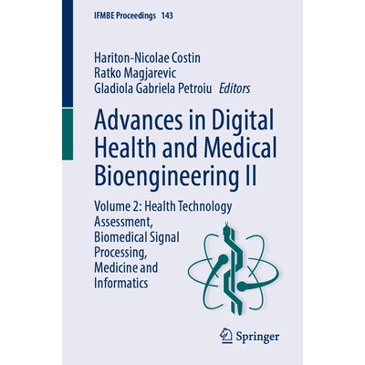 预订 Advances in Digital Health and Medical Bioengineering II Volume 2: Health Technology Assessment, Biomedical Signal