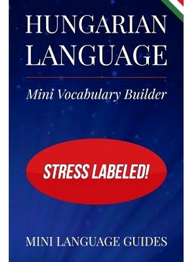 预订 Hungarian Language Mini Vocabulary Builder: Stress Labeled!: 9781544716961