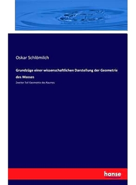 预订 Grundzuge Einer Wissenschaftlichen Darstellung Der Geometrie Des Masses: 9783742802927