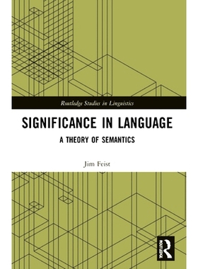 现货Significance in Language: A Theory of Semantics 语言意义：语义学理论: 9781032194783
