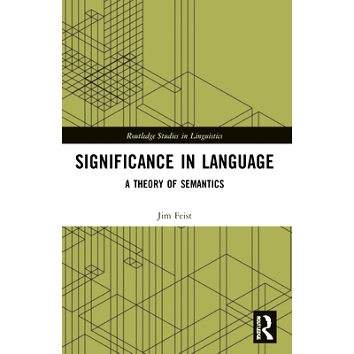 现货Significance in Language: A Theory of Semantics 语言意义：语义学理论: 9781032194783