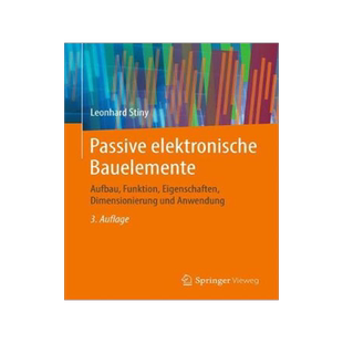 预订 Passive Elektronische Bauelemente: Aufbau, Funktion, Eigenschaften, Dimensionierung Und Anwendung