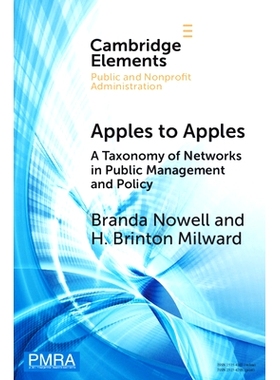 预订 Apples to Apples: A Taxonomy of Networks in Public Management and Policy 苹果到苹果：公共管理与政策中的网络分类: 97