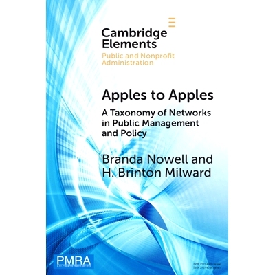 预订 Apples to Apples: A Taxonomy of Networks in Public Management and Policy 苹果到苹果：公共管理与政策中的网络分类: 97