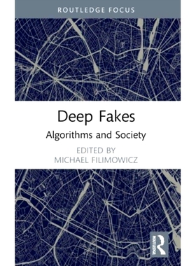 预订 Deep Fakes: Algorithms and Society: Algorithms and Society 深度假货：算法与社会: 9781032002620