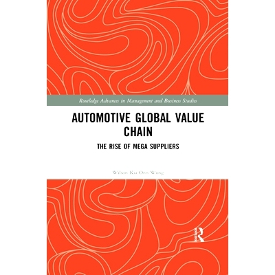 预订 Automotive Global Value Chain: The Rise of Mega Suppliers: 9780367374723
