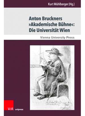 预订 Anton Bruckners »Akademische Bühne«: Die Universität Wien 安东-布鲁克纳的 
