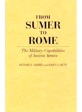 预订 From Sumer to Rome: The Military Capabilities of Ancient Armies: 9780313276453