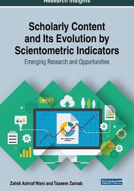 【预订】Scholarly Content and Its Evolution by Scientometric Indicators